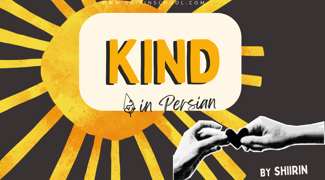 How to Say 'kind" in Persian | Merhaboon