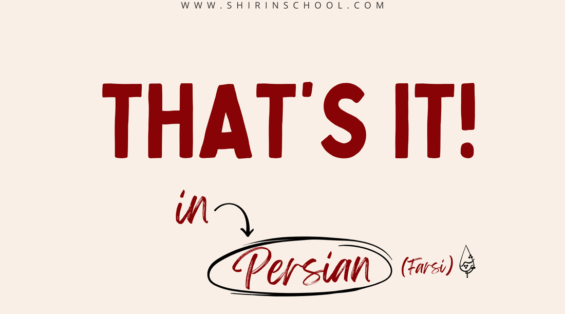 How to Say “That’s All” in Persian (Farsi)